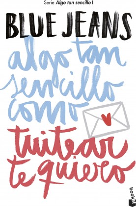 ALGO TAN SENCILLO COMO TUITEAR TE QUIERO