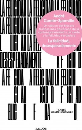 La felicidad, desesperadamente