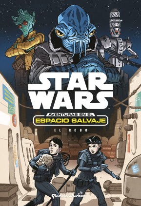 Star Wars. Aventuras en el espacio salvaje. El robo