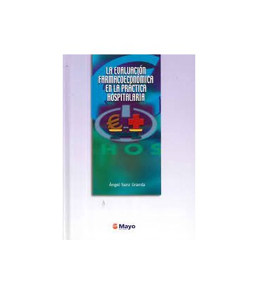 La evaluación farmaeconómica en la práctica hospitalaria
