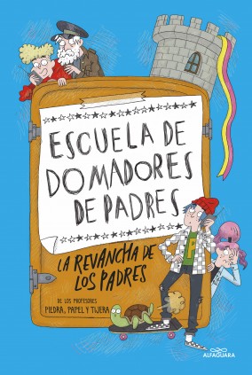 Escuela de domadores de padres 2 - La revancha de los padres