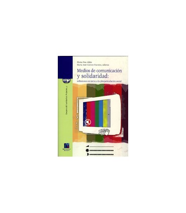 Medios de comunicación y solidaridad: reflexiones entorno a la (des)articulación social