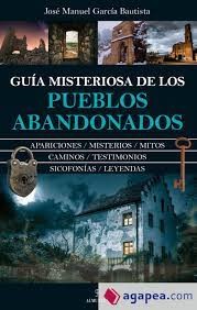 GUÍA MISTERIOSA PUEBLOS ABANDONADOS
