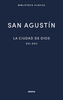 La ciudad de Dios III. Libros XVI-XXII