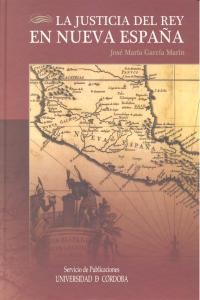 La justicia del Rey en Nueva España