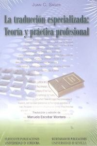 La traducción especializada: teoría y práctica profesional