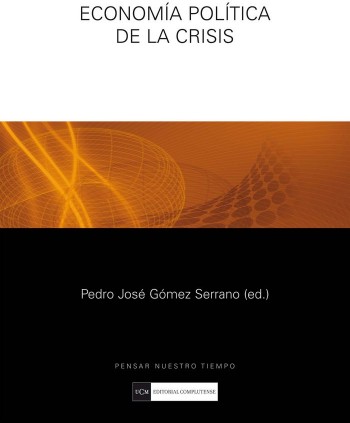 Economía política de la crisis. 2ª ed.