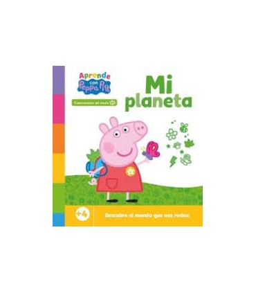 Peppa Pig. Primeros aprendizajes - Aprende con Peppa. Mi planeta