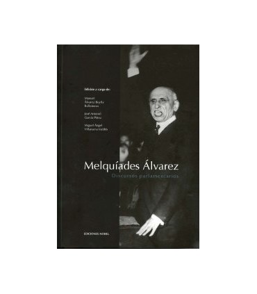 Melquiades Alvarez. Discursos parlamentarios.