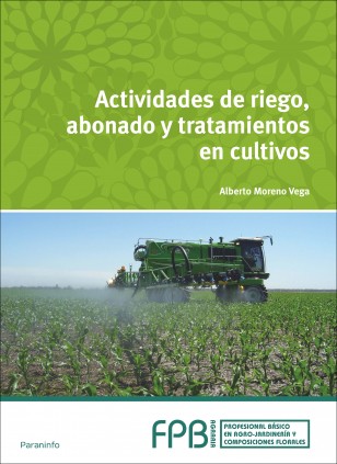 Actividades de riego, abonado y tratamiento en cultivos