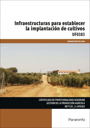 Infraestructuras para establecer la implantación de cultivos