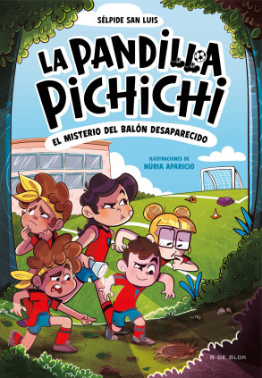 PANDILLA PICHICHI 1 EL MISTERIO DEL BALO