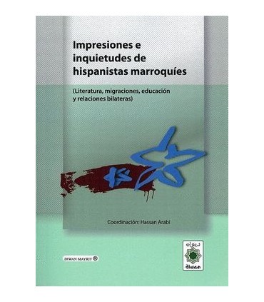 Impresiones e inquietudes de los hispanistas marroquíes