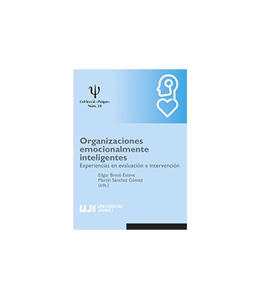 Organizaciones emocionalmente inteligentes. Experiencias en evaluación e intervención.