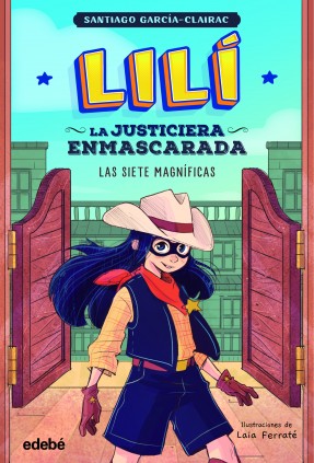 LILI LA JUSTICIERA ENMASCARADA LAS SIETE