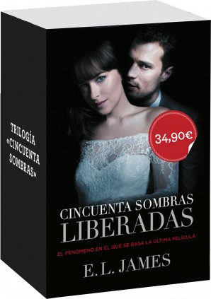 Trilogía Cincuenta sombras (Cincuenta sombras de Grey|Cincuenta sombras más oscuras|Cincuenta sombras liberadas)