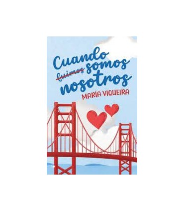 Cuando fuimos somos nosotros