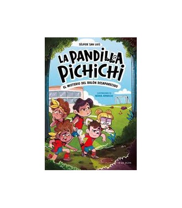 PANDILLA PICHICHI 1 EL MISTERIO DEL BALO