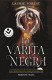 La Varita Negra (Las Crónicas de la Bruja Negra 3)
