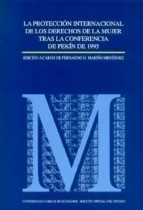 La protección internacional de los derechos de la mujer tras la Conferencia de Pekín de 1995