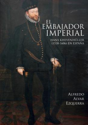 El embajador imperial Hans Khevenhüller (1538-1606) en España