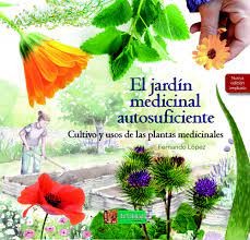 El jardín medicinal autosuficiente