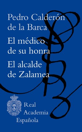 EL MEDICO DE SU HONRA / EL ALCALDE DE ZA