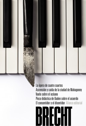 La ópera de cuatro cuartos. Ascensión y caída de la ciudad de Mahagonny. Vuelo sobre el océano. Pieza didáctica de Baden sobre e
