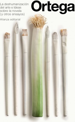 La deshumanización del arte e Ideas sobre la novela y otros ensayos