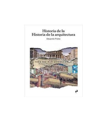 HISTORIA DE LA HISTORIA DE LA ARQUITECTU