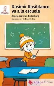 Kasimir Kasiblanco va a la escuela