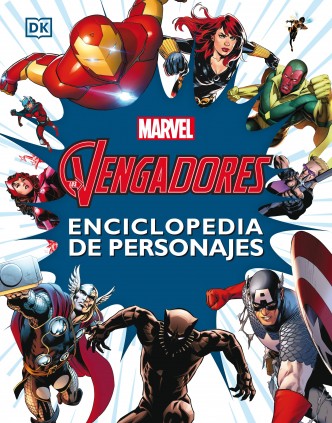 LOS VENGADORES. ENCICLOPEDIA DE PERSONAJ