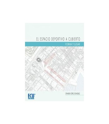 El espacio deportivo a cubierto. Forma y lugar