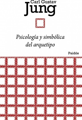 Psicología y simbólica del arquetipo