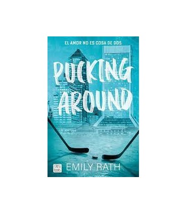 PUCKING AROUND. EL AMOR NO ES COSA DE DO