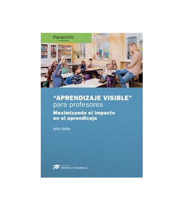 Aprendizaje visible para profesores. Colección: Didáctica y Desarrollo