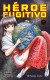 HEROE FUGITIVO Nº 07
