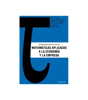 Problemas resueltos de matemáticas aplicadas a la Economía y la Empresa