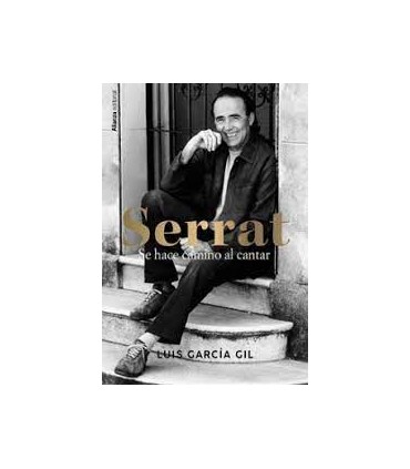 Serrat. Se hace camino al cantar