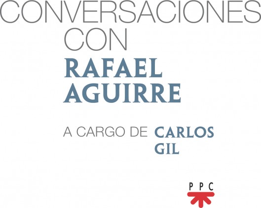 Conversaciones con Rafael Aguirre