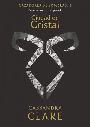 CIUDAD DE CRISTAL. CAZADORES SOMBRAS 3