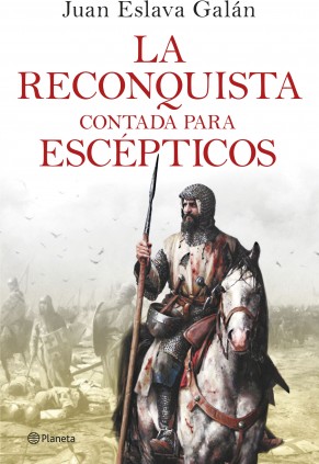 LA RECONQUISTA CONTADA PARA ESCEPTICOS