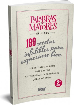 Palabras mayores. 199 recetas infalibles para expresarse bien