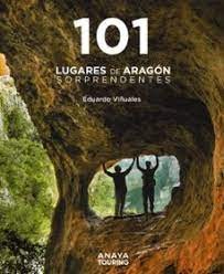101 Lugares de Aragón sorprendentes