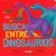 ENTRE DINOSAURIOS