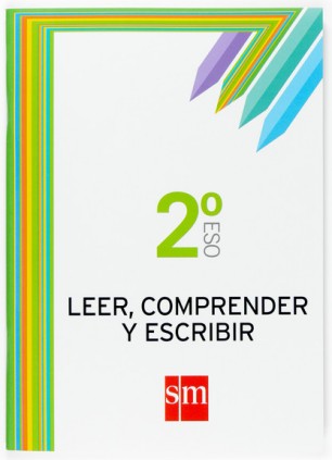 Leer, comprender y escribir. 2 ESO