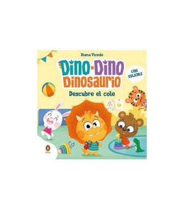 Dino-Dino Dinosaurio descubre el cole (Dino-Dino Dinosaurio)