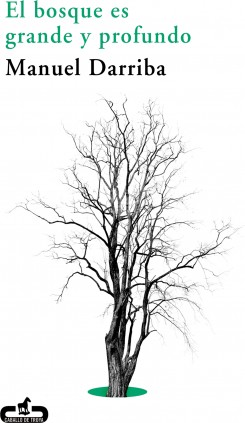 El bosque es grande y profundo