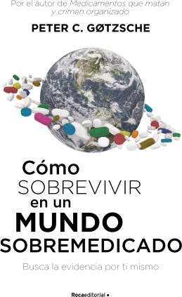 Cómo sobrevivir en un mundo sobremedicado