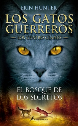 Los Gatos Guerreros | Los Cuatro Clanes 3 - El bosque de los secretos